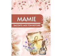 Mamie raconte-moi ton histoire