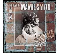 Mamie Smith - Crazy Blues: Best of