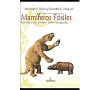 Mamíferos fósiles: cuando en La Pampa vivían gigantes