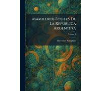Mamiferos Fosiles De La Republica Argentina
