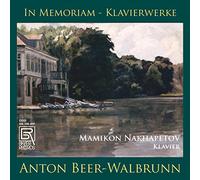 Mamikon Nakhapetov - Beer-Walbrunn: In Memoriam - Klavierwerke