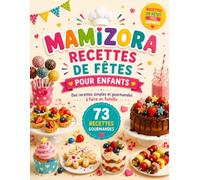 MAMIZORA - Mes Premières Recettes Gourmandes: Des recettes faciles et amusantes pour cuisiner en famille (Activités pour occuper vos enfants à la maison)