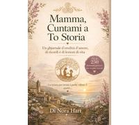 Mamma, Cuntami a To Storia: Un ghjurnale d'eredità d'amore, di ricordi è di lezioni di vita