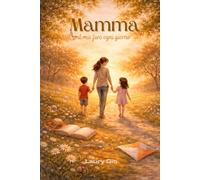 Mamma, il Mio Faro Ogni Giorno: Un libro regalo emozionante da dedicare alla mamma per dirle grazie con il cuore.
