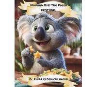 Mamma Mia: The Pasta Festival: Magical Slow Foods (SLOW FARM STORIES™ From Soil to Soul)