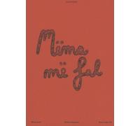 Mamma perdonami-Mëma më fal-Mom, forgive me. Ediz. multilingue