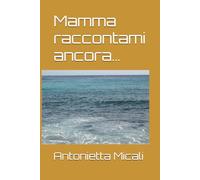 Mamma raccontami ancora…