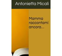 Mamma raccontami ancora…