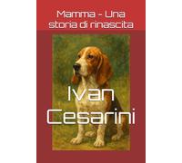 Mamma - Una storia di rinascita