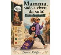 Mamma, vado a vivere da sola!