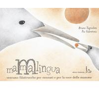 Mammalingua. Ventuno filastrocche per neonati e per la voce delle mamme. Ediz. illustrata (Il Castoro bambini)