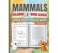 Mammals LARGE-PRINT Word Search & Coloring: 25 Word-Find Puzzles + 25 Animals to Color • Big Font • One-Per-Page • With Solutions