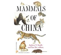 Mammals of China: 11 (Princeton Pocket Guides)