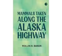 Mammals taken Along the Alaska Highway