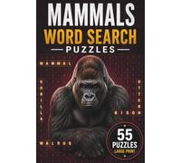 Mammals Word Search Puzzle Book: 55 Word Search Puzzles Featuring Mammal Names, Land Mammals, Marine Mammals & More | 6x9 Inches