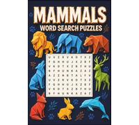 Mammals Word Search Puzzle Book: 55 Word Searches About Big Cats, Primates, Marine Mammals, Hoofed Mammals & More | For Adults, Seniors & Teenagers