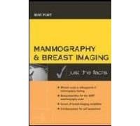 Mammography And Breast Imaging: Just The Facts