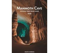 MAMMOTH CAVE NATIONAL PARK TRAVEL GUIDE 2026