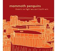Mammoth Penguins - There Is No Fight We Cant Both Win [Vinilo]