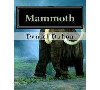 Mammoth: This book is based on the story at the end of the book: The New Way Things Work: Volume 1