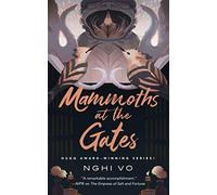 Mammoths at the Gates: 4 (The Singing Hills Cycle)