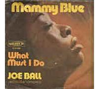 Mammy Blue/What Must I Do(7" VInyl Single)(1971)(Golden 12 G12/109)