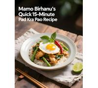 Mamo Birhanu's Quick 15-Minute Pad Kra Pao