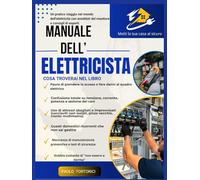 Mamuale dell'elettricista: Un pratico viaggio nel mondo dell'elettricità con aneddoti del mestiere e consigli di esperti