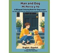 Man and Dog: A Bilingual Coloring Book for Dog Lovers (Happy Kind Tales Adult Companion Collection)