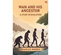 Man And His AncestorA Study In Evolution (Edition1)