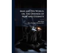 Man and His World, or, The Oneness of Now and Eternity