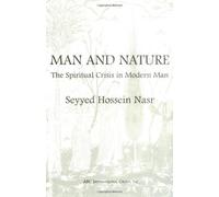 Man and Nature: The Spiritual Crisis in Modern Man