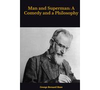 Man and Superman: A Comedy and a Philosophy