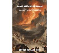 Man and Superman: A Comedy and a Philosophy