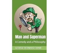 Man and Superman: A Comedy and a Philosophy