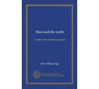 Man and the earth: a simple reader in human geography