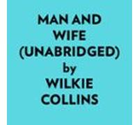 Man And Wife (unabridged) (audiolibro)