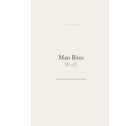 Man Bites Wolf: The Worldview Underneath The Work (Engage The Field Series)