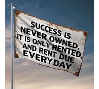 Man Cabe Decor Success Is Never Owned, It Is Only Rented, And Rent Due Everyday Flag Flags For Guys Porch Sign (30 x 45 cm)