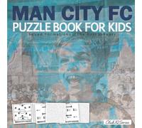 Man City Fc Puzzle Book For Kids: Squad Formations Of The Past 20 Years