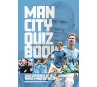 Man City Quiz Book: 1,000 Questions on All Things Manchester City