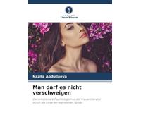Man darf es nicht verschweigen: Der emotionale Psychologismus der Frauenliteratur durch die Linse der expressiven Syntax