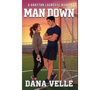 Man Down (Grafton Lacrosse: After the Whistle)