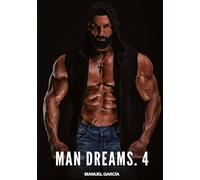 Man Dreams. 4: Gay Erotic Stories of Extreme Sex for Mature Men: 106