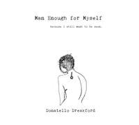 Man Enough For Myself: A Poetry Memoir