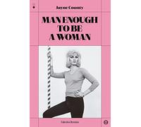 Man Enough to be a Woman (COLECTIVO BRUXISTA)