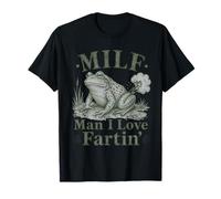 Man I Love Fartin' Milf Pupsender Frog Cool Hilarious Frog Camiseta