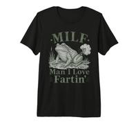 Man I Love Fartin' Milf Pupsender Frog Cool Hilarious Frog Camiseta Premium