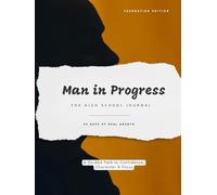 Man in Progress: The High School Journal: Foundation Edition
