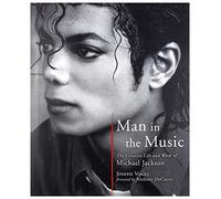 Man in the Music: The Creative Life and Work of Michael Jackson